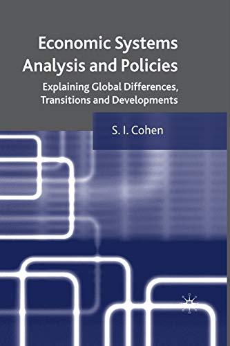 Economic Systems Analysis and Policies: Explaining Global Differences, Transitions and Developments