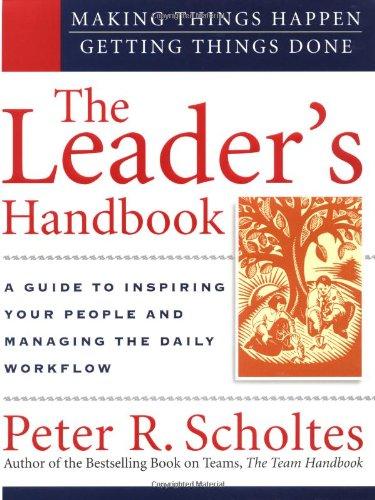 The Leader's Handbook: Making Things Happen, Getting Things Done