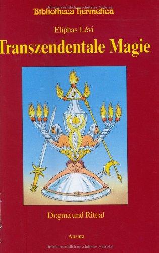 Transzendentale Magie: Dogma und Ritual