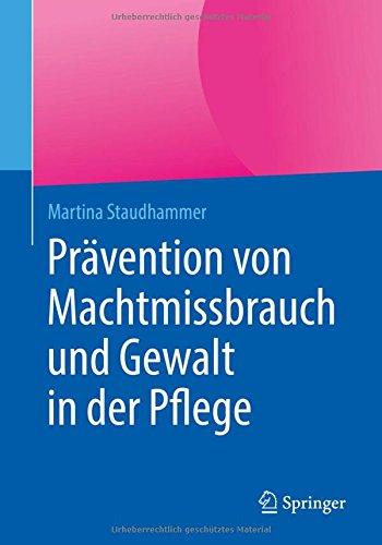 Prävention von Machtmissbrauch und Gewalt in der Pflege