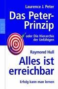 Das Peter-Prinzip. Alles ist erreichbar. Sonderausgabe