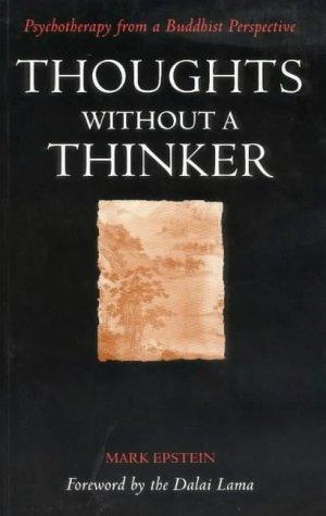 Thoughts without a Thinker: Psychotherapy from a Buddhist Perspective