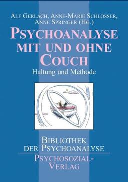 Psychoanalyse mit und ohne Couch. Haltung und Methode