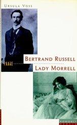 Bertrand Russell und Lady Ottoline Morrell. Eine Liebe wider die Philosophie