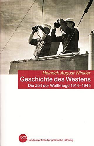 Geschichte des Westens. Die Zeit der Weltkriege 1914-1945.