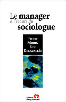 Le manager à l'écoute du sociologue