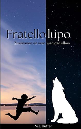 Fratello lupo: Zusammen ist man weniger allein