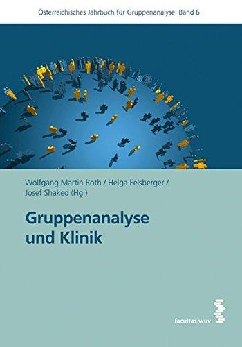 Gruppenanalyse und Klinik. Österreichisches Jahrbuch für Gruppenanalyse 6