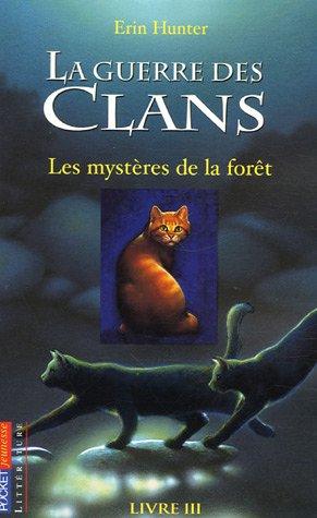 La guerre des clans : cycle 1. Vol. 3. Les mystères de la forêt