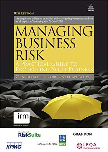 Managing Business Risk: A Practical Guide to Protecting Your Business