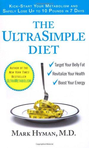 The UltraSimple Diet: Kick-Start Your Metabolism and Safely Lose Up to 10 Pounds in 7 Days