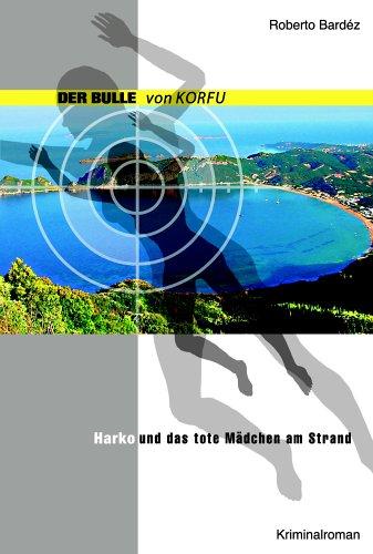 Harko und das tote Mädchen am Strand: Der Bulle von Korfu 1