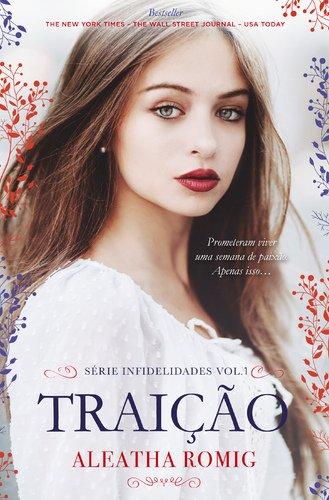 Traição Série Infidelidades Vol. 1 (Portuguese Edition) [Paperback] Aleatha Romig