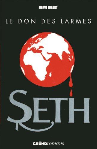 Seth. Vol. 2. Le don des larmes