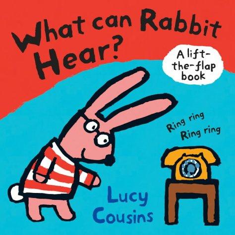 What Can Rabbit Hear? (Lift the Flap)