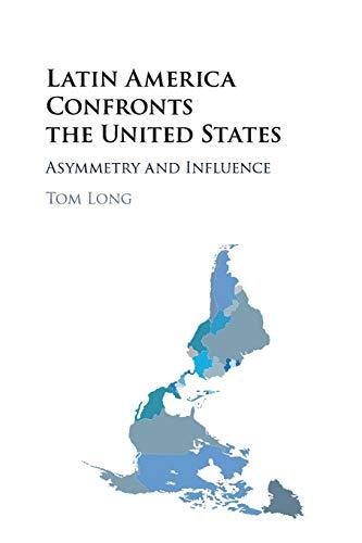 Latin America Confronts the United States: Asymmetry And Influence