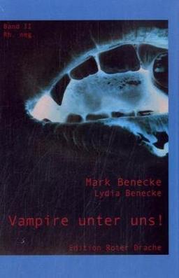 Vampire unter uns! Band 2: rh. neg