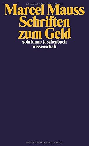 Schriften zum Geld (suhrkamp taschenbuch wissenschaft)