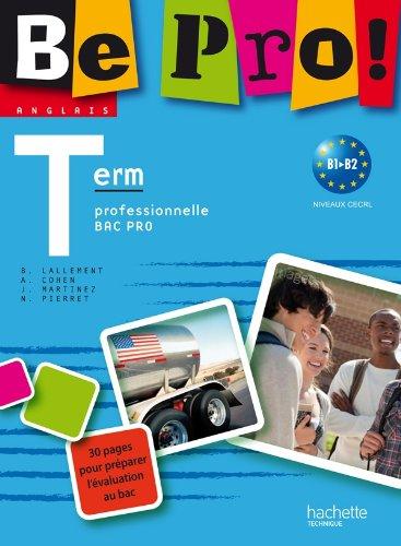 Be pro anglais ! terminale professionnelle bac pro : livre de l'élève