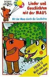 Lieder und Geschichten mit der Maus, Folge 12: Mit der Maus Durch die Geschichte [Musikkassette]