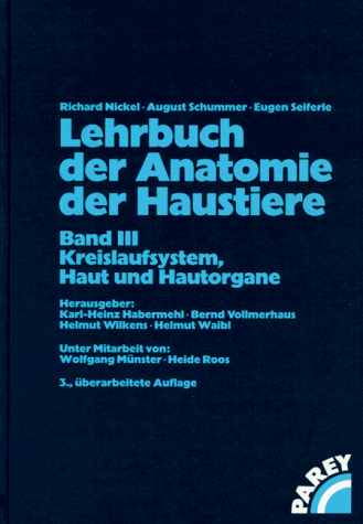 Lehrbuch der Anatomie der Haustiere, 5 Bde., Bd.3, Kreislaufsystem, Haut und Hautorgane