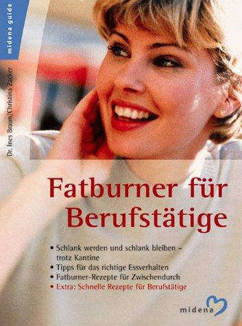 Fatburner für Berufstätige