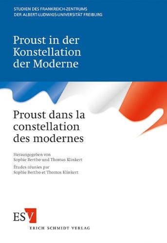 Proust in der Konstellation der Moderne - Proust dans la constellation des modernes