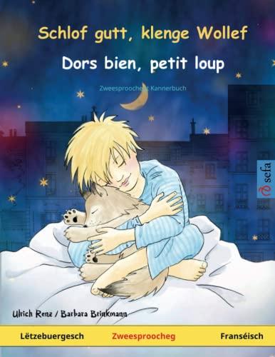 Schlof gutt, klenge Wollef – Dors bien, petit loup. Zweesproochegt Kannerbuch (Luxembourgish – Franséisch) (www.childrens-books-bilingual.com)