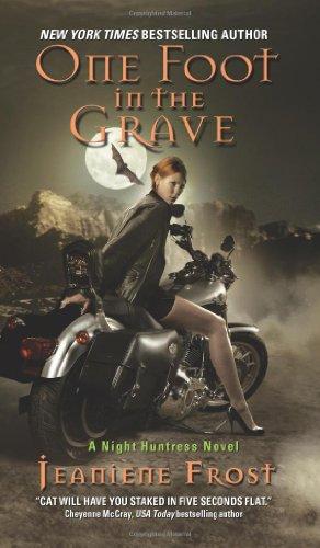 One Foot in the Grave: A Night Huntress Novel