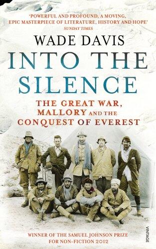 Into The Silence: The Great War, Mallory and the Conquest of Everest