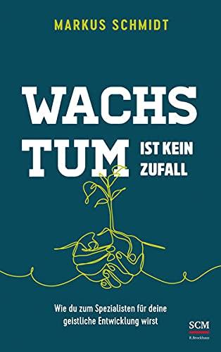 Wachstum ist kein Zufall: Wie du zum Spezialisten für deine geistliche Entwicklung wirst