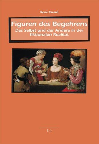 Figuren des Begehrens: Das Selbst und der Andere in der fiktionalen Realität