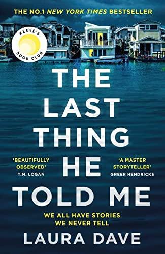 The Last Thing He Told Me: The No. 1 New York Times Bestseller and Reese's Book Club Pick