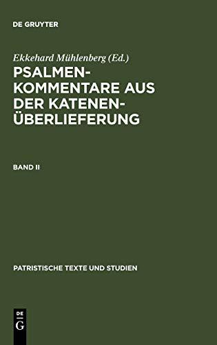 Psalmenkommentare aus der Katenenüberlieferung. Band II (Patristische Texte und Studien, 16, Band 16)