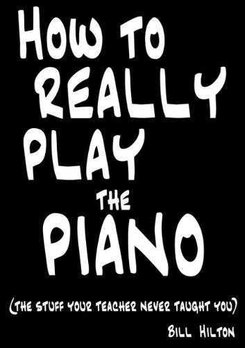 How to Really Play the Piano