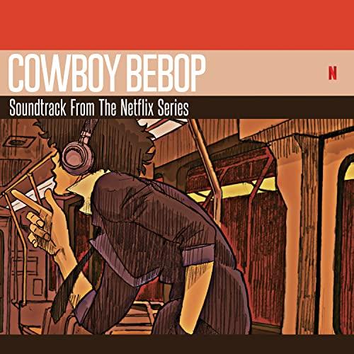 Cowboy Bebop (Soundtrack from the Netflix Series)