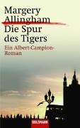 Die Spur des Tigers. Ein Albert-Campion-Roman