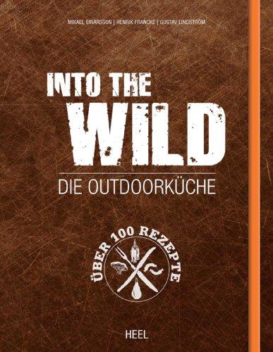 Into The Wild: Die Outdoorküche