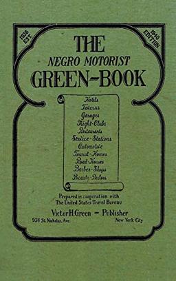 The Negro Motorist Green-Book: 1940 Facsimile Edition