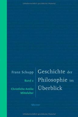 Geschichte der Philosophie im Überblick 2: Christliche Antike und Mittelalter