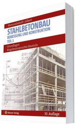 Stahlbetonbau -Bemessung und Konstruktion -Teil 1: Grundlagen - Biegebeanspruchte Bauteile