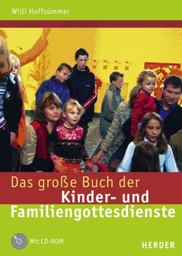 Das große Buch der Kinder- und Familiengottesdienste