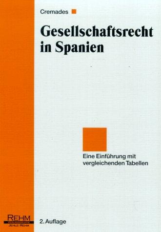 Gesellschaftsrecht in Spanien. Eine Einführung mit vergleichenden Tabellen