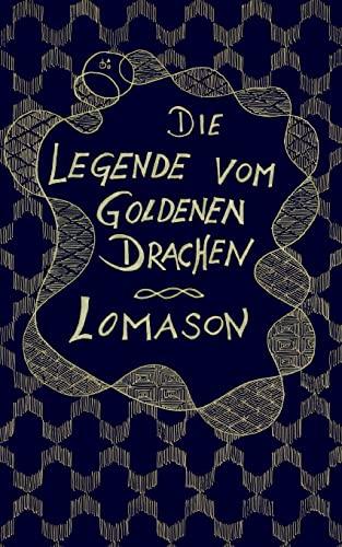 Die Legende vom goldenen Drachen