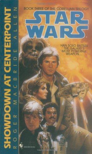 Showdown at Centerpoint: Star Wars (The Corellian Trilogy): Book 3