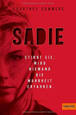 Sadie: Stirbt sie, wird niemand die Wahrheit erfahren