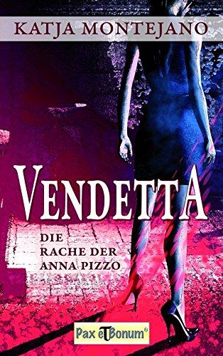 Vendetta: Die Rache der Anna Pizzo