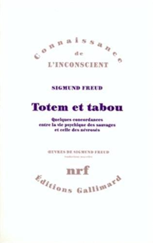 Totem et tabou : quelques concordances entre la vie psychique des sauvages et celle des névrosés