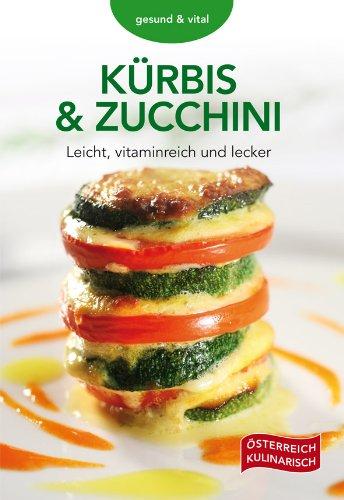 Kürbis & Zucchini: Leicht, vitaminreich & lecker