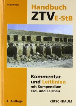 Handbuch ZTVE-StB: Kommentar und Leitlinien mit Kompendium Erd- und Felsbau